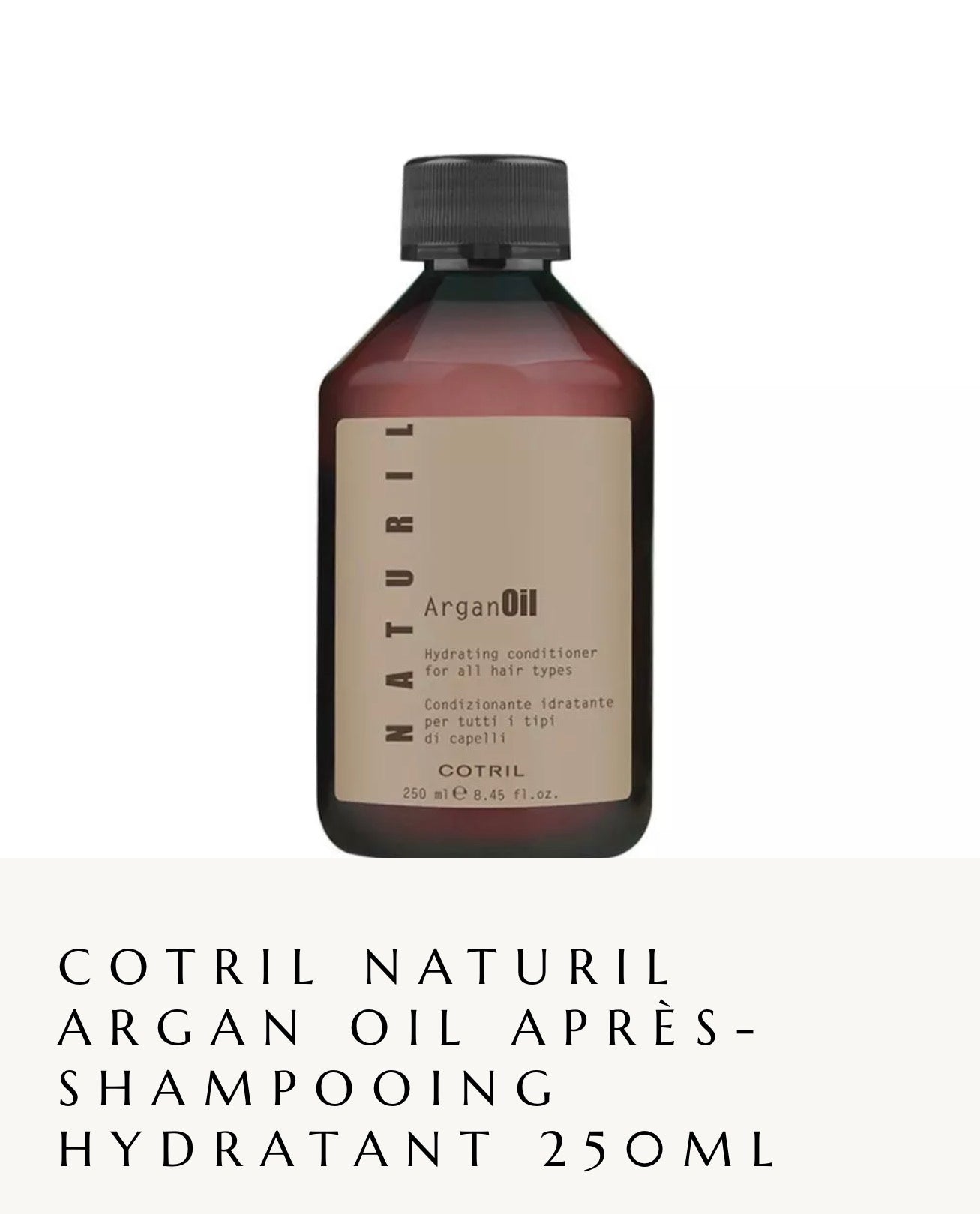 COTRIL NATURIL ARGAN OIL APRÈS-SHAMPOOING HYDRATANT 250ML Parfumerie MAMA